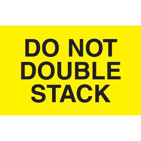 Decker Tape Products Label, DL2266, DO NOT DOUBLE STACK, 3" X 5" DL2266